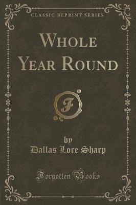 Whole Year Round (Classic Reprint)