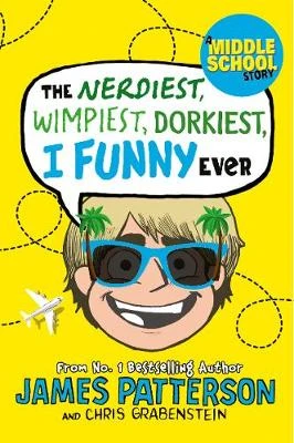 The Nerdiest, Wimpiest, Dorkiest I Funny Ever: (I Funny 6)