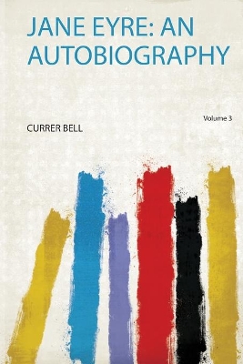 Jane Eyre: an Autobiography