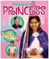 Dressing Up As a... Princess