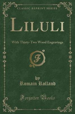 Liluli: With Thirty-Two Wood Engravings (Classic Reprint)