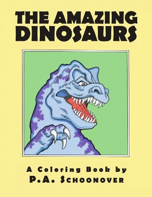 The Amazing Dinosaurs: A Coloring Book