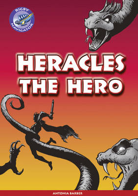 Navigator New Guided Reading Fiction Year 5, Heracles the Hero GRP