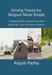 Driving Theory for Belgium Made Simple: A Complete Guide for Passing the Theory Exam