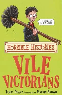 Horrible Histories: Vile Victorians