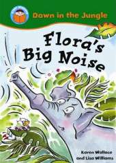 Start Reading: Down In The Jungle: Flora's Big Noise