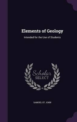 Elements of Geology: Intended for the Use of Students