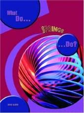 What do Springs do?