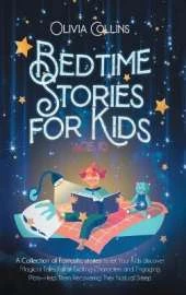 Bedtime Stories for Kids Age 10: A Collection of Fantastic stories to let Your Kids discover Magical Tales Full of Exciting Characters and Engaging Plots Help Them Recovering Their Natural Sleep