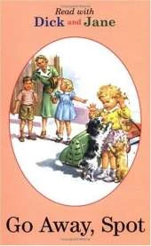 Dick and Jane: Go Away, Spot