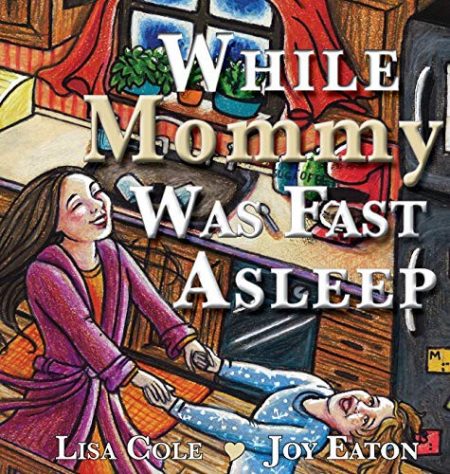 While Mommy Was Fast Asleep