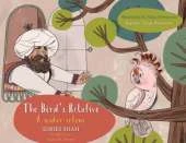 The Bird's Relative / A madár rokona: Bilingual English-Hungarian Edition / Kétnyelvű angol-magyar kiadás
