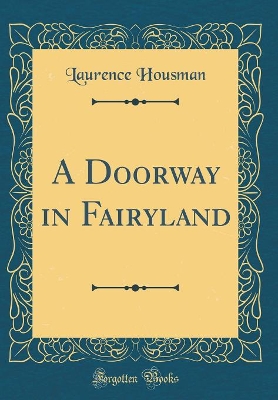 A Doorway in Fairyland (Classic Reprint)