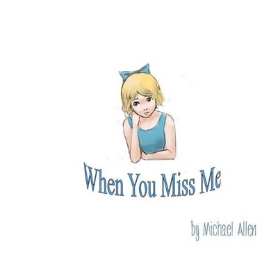 When You Miss Me