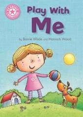 Reading Champion: Play With Me: Independent Reading Pink 1A