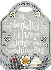 My Splendidly Silver Sticker and Doodling Bag: My Splendidly Silver Bags