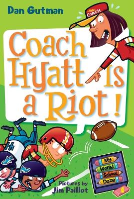My Weird School Daze #4: Coach Hyatt Is a Riot!