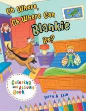 Oh Where, Oh Where Can Blankie Be? Coloring and Activity Book