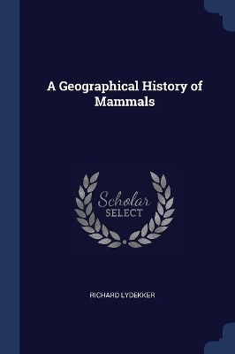 A Geographical History of Mammals
