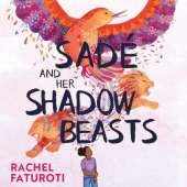 Sadé and Her Shadow Beasts: Beautiful debut narrative about grief, hope and resilience