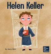 Helen Keller: A Kid's Book About Overcoming Disabilities