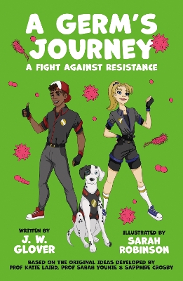 A Germ’s Journey: A Fight Against Resistance