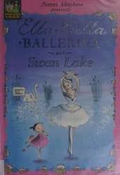 Ella Bella Ballerina and Swan Lake