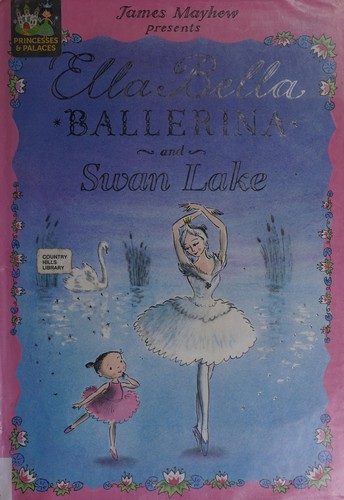 Ella Bella Ballerina and Swan Lake