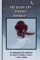The Black Cat Strikes Oakdale !!: It Happened in Dedham