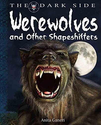 Dark Side: Werewolves and Shapeshifters