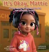 It's Okay, Mattie: A Story About Autism, Big Feelings, and Learning to Cope
