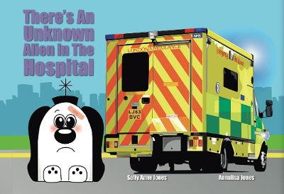 There's An Unknown Alien In The Hospital