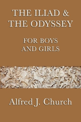 The Iliad & the Odyssey for Boys and Girls