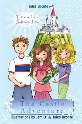 The Castle Adventure: The Trouble Solving Trio