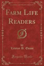 Farm Life Readers, Vol. 5 (Classic Reprint)