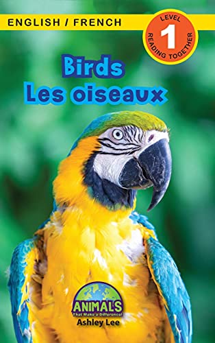 Birds / Les oiseaux: Bilingual (English / French) (Anglais / Francais) Animals That Make a Difference! (Engaging Readers, Level 1)