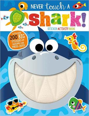 Never Touch A Shark! Sticker Activity Book