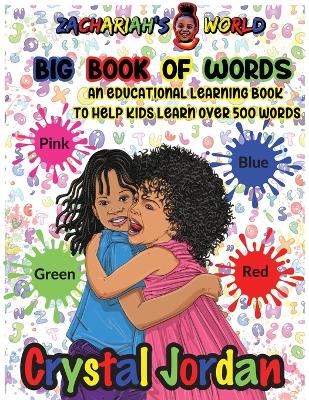 Zachariah's World Big Book Of Words: An Educational Learning Book to Help Kids Learn Over 500 Words