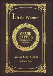 Large Print - Little Women, Volume 1 of 2 - Grand Type Collector's Edition - Matte Hardcover with Dust Jacket