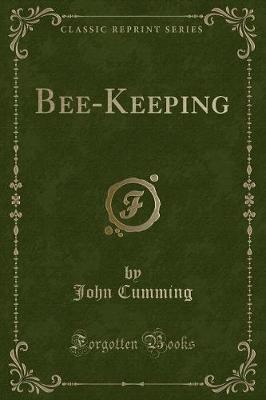 Bee-Keeping (Classic Reprint)