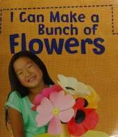 I Can Make a Bunch of Flowers