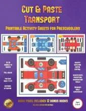 Printable Activity Sheets for Preschoolers (Cut and Paste Transport): 20 Full-Color Cut and Paste Kindergarten 3D Activity Sheets Designed to Develop Visuo-Perceptual Skills in Preschool Children.