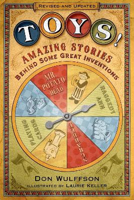 Toys!: Amazing Stories Behind Some Great Inventions