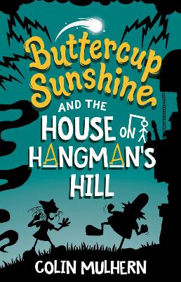 Buttercup Sunshine and the House on Hangman's Hill