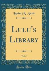 Lulu's Library, Vol. 2 (Classic Reprint)