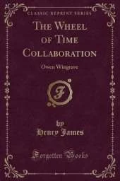 The Wheel of Time Collaboration: Owen Wingrave (Classic Reprint)