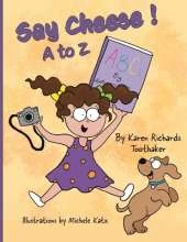 Say Cheese!: A to Z