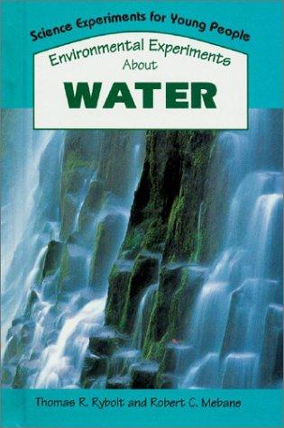 Environmental Experiments About Water