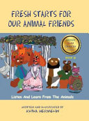 Fresh Starts For Our Animal Friends: Book 6 In The Animals Build Character Series