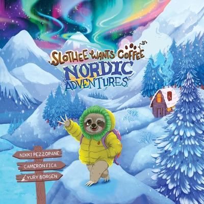 Slothee Wants Coffee: Nordic Adventures